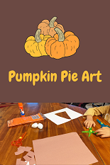 Read more about the article Thanksgiving Pumpkin Pie Art For Kids