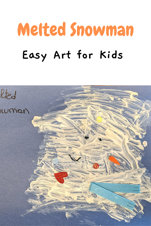 melted snowman easy art for kids