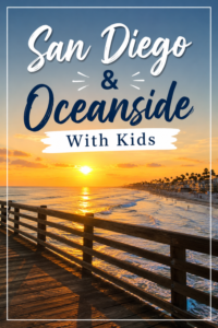 Read more about the article Best Things To Do in San Diego & Oceanside With Kids: 6-Day Family Itinerary